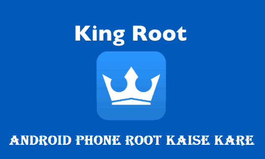 Android phone root kaise Kare