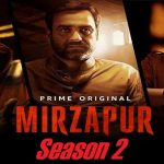 Mirzapur Season 2 Release Date Cast Story
